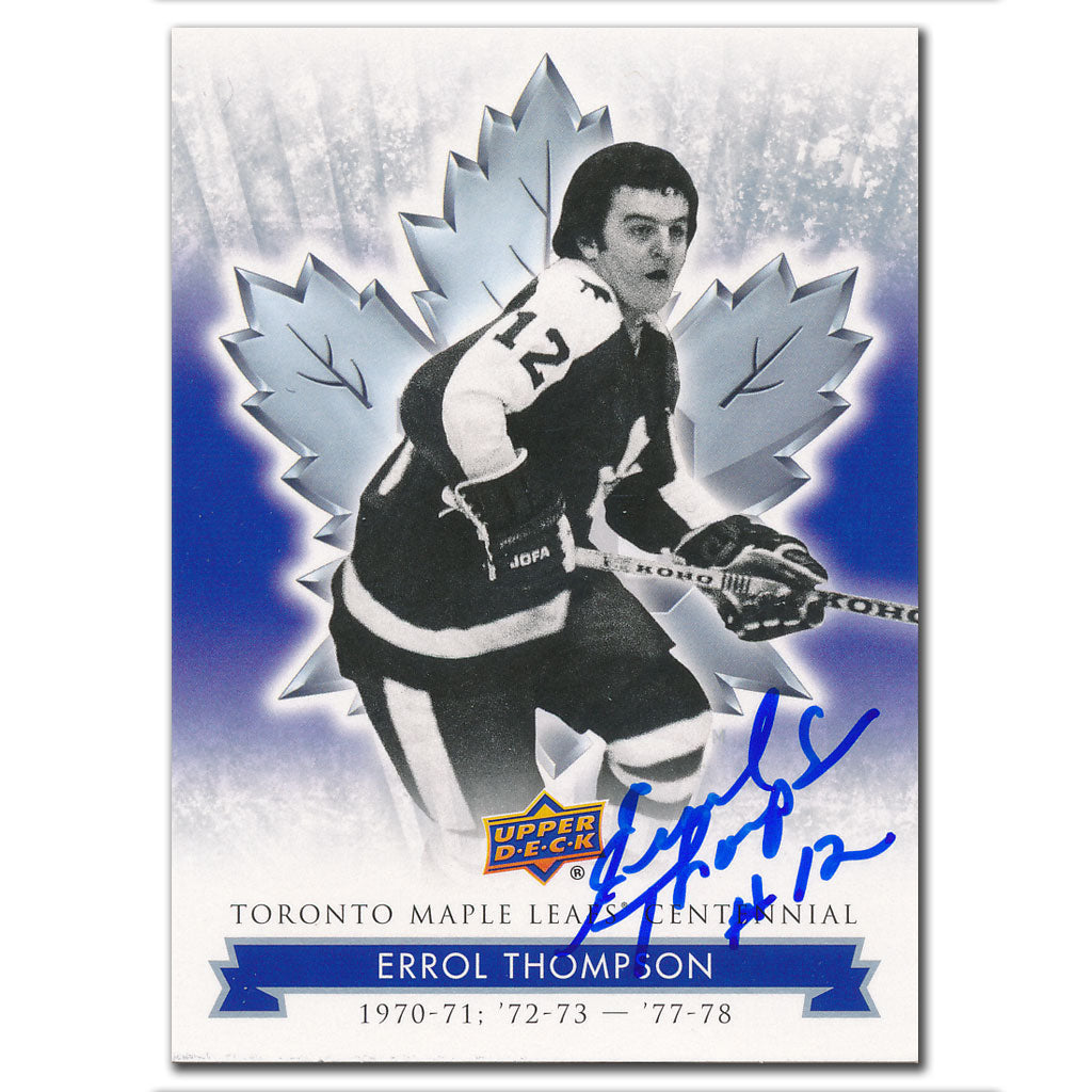 2017 Upper Deck Toronto Maple Leafs Centennial Errol Thompson Autographed Card #6 - Sport Authentix Inc