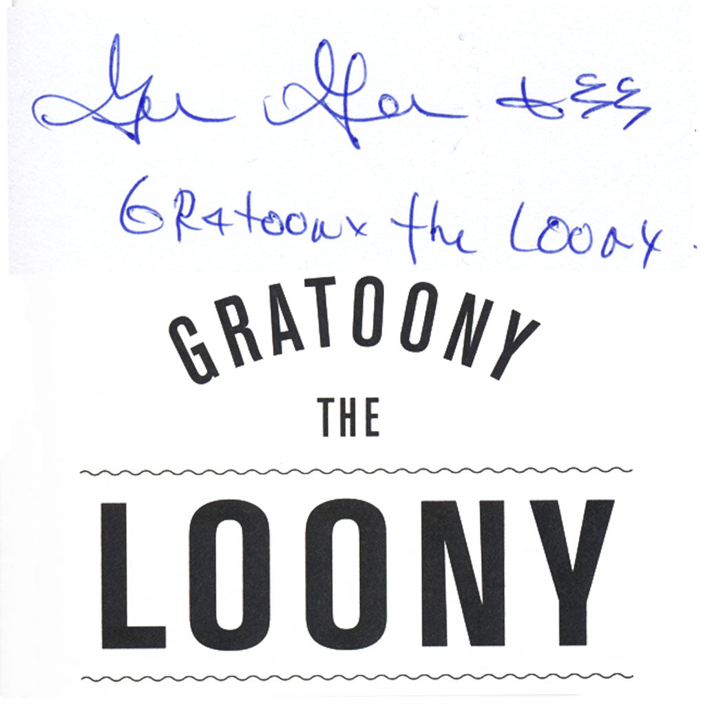 Gilles Gratton GRATOONY THE LOONY Signed Softcover Book