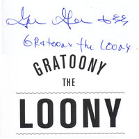 Gilles Gratton GRATOONY THE LOONY Signed Softcover Book