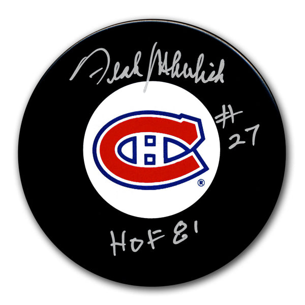 Frank Mahovlich autographed Montreal Canadiens hockey puck with HOF 1981 inscription